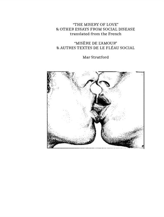 “The Misery of Love” & Other Essays from Social Disease